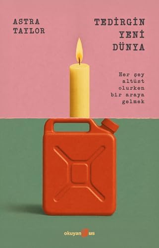 Alternative view of Tedirgin Yeni Dünya: Her Şey Altüst Olurken Bir Araya Gelmek