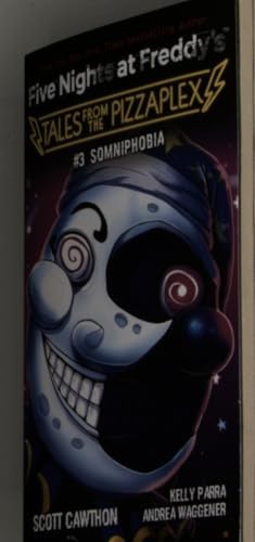 Alternative view of Somniphobia: An AFK Book (Five Nights at Freddy&apos;s: Tales from the Pizzaplex #3)