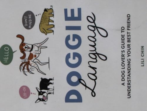 Doggie Language: A Dog Lover's Guide to Understanding Your Best Friend