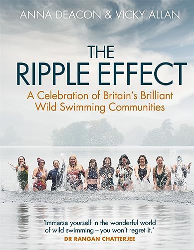 Alternative view of The Ripple Effect: A Celebration of Britain&apos;s Brilliant Wild Swimming Communities