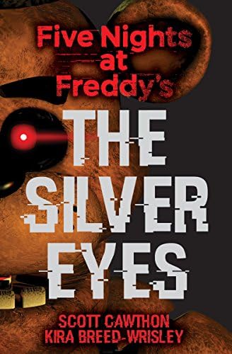 Five Nights at Freddy's: The Silver Eyes: 1: Volume 1