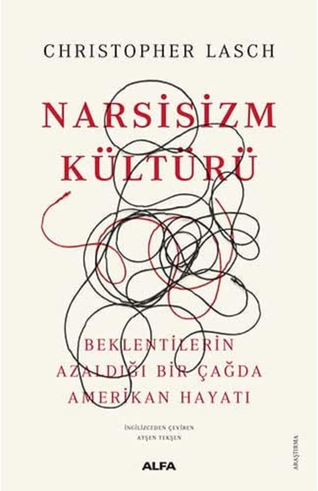 Narsisizm Kültürü: Beklentilerin Azaldığı Bir Çağda Amerikan Hayatı