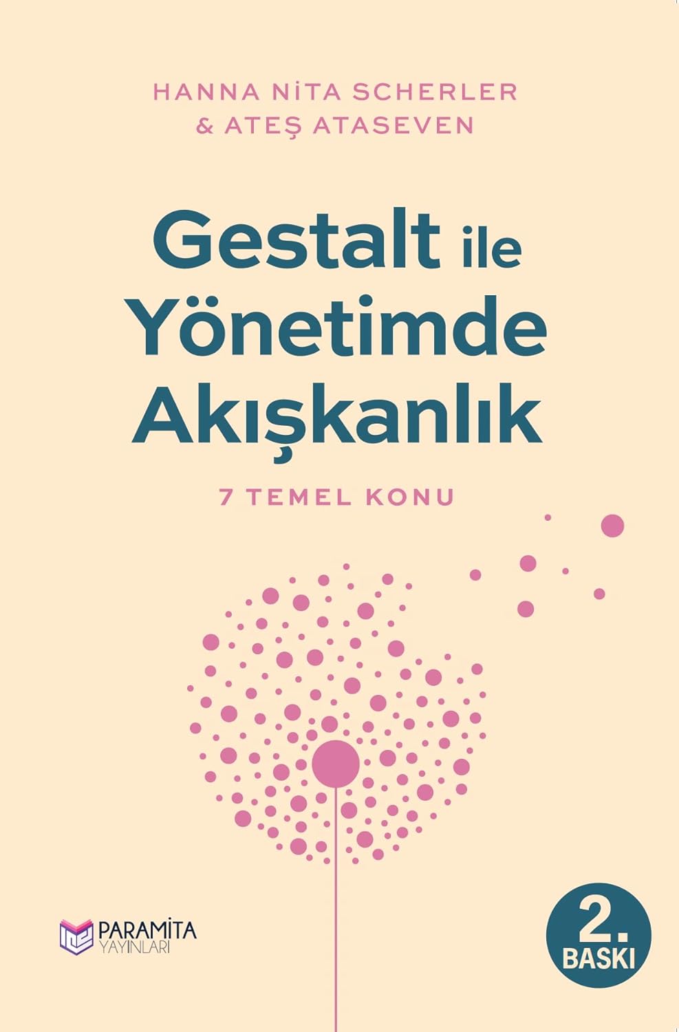 Gestalt ile Yönetimde Akışkanlık - 7 Temel Konu