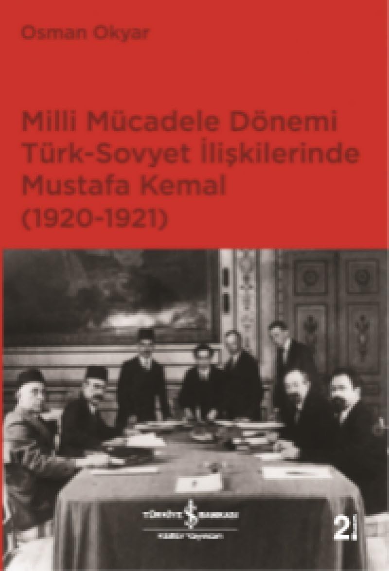 Milli Mücadele Dönemi Türk-Sovyet İlişkilerinde Mustafa Kemal (1920-1921)