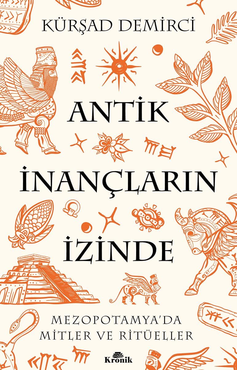 Alternative view of Antik İnançların İzinde: Mezopotamya’da Mitler ve Ritüeller