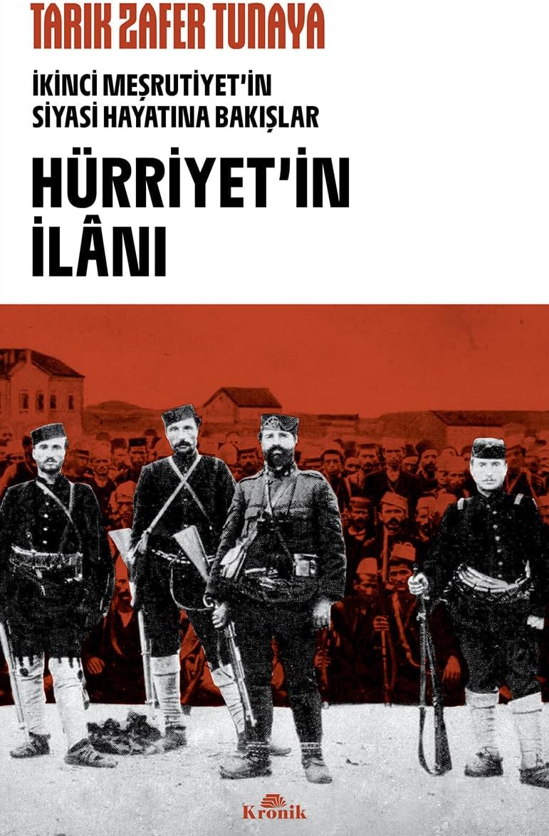 Hürriyetin İlanı - İkinci Meşrutiyet&apos;in Siyasi Hayatına Bakışlar