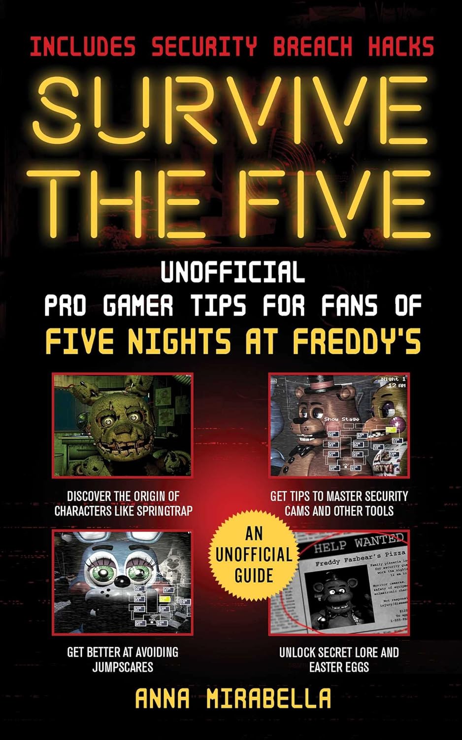 Survive the Five: Unofficial Pro Gamer Tips for Fans of Five Nights at Freddy&apos;s--Includes Security Breach Hacks