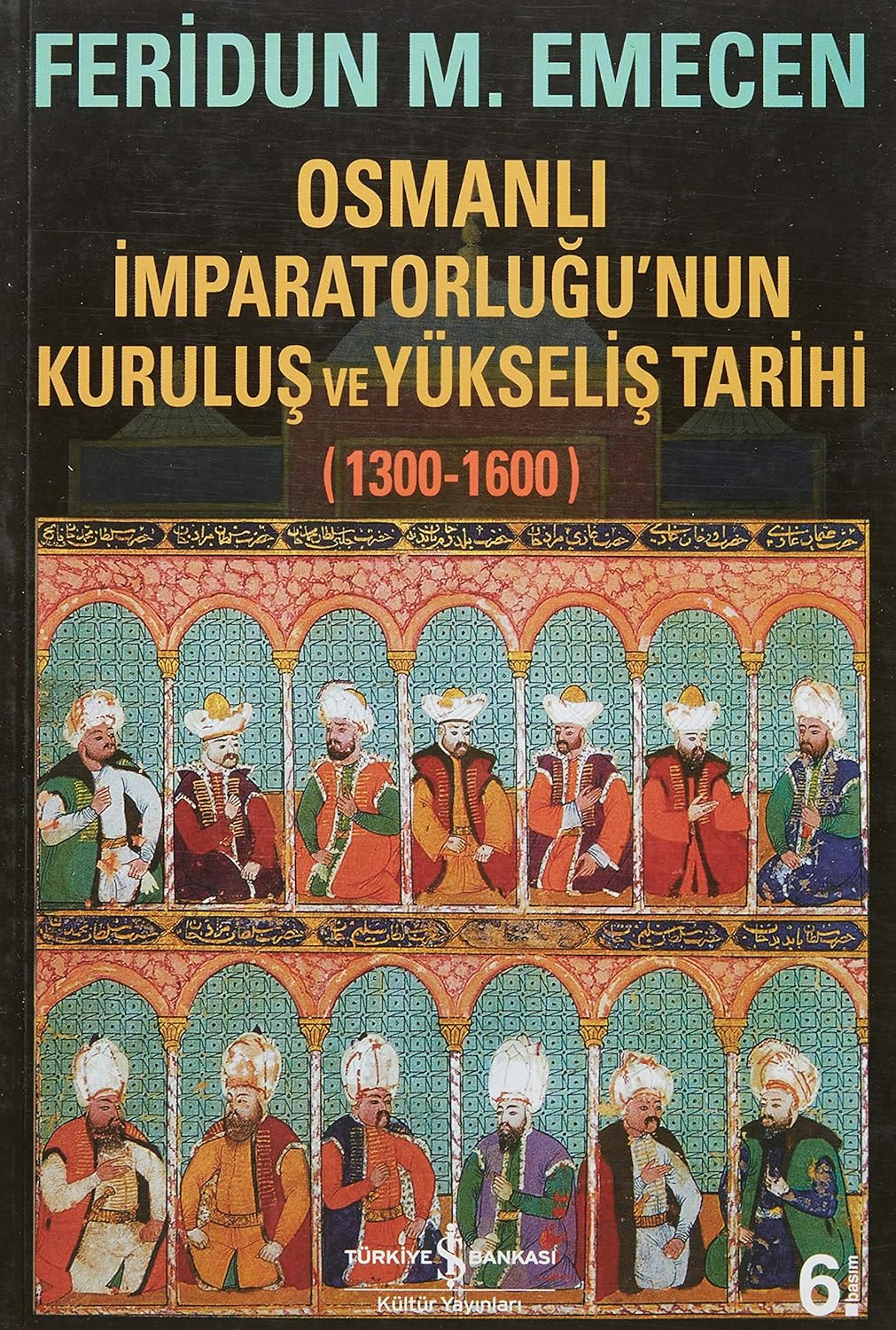 Osmanlı İmparatorluğu’nun Kuruluş ve Yükseliş Tarihi 1300-1600 - Görsel 2